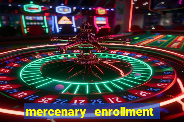 mercenary enrollment pt br